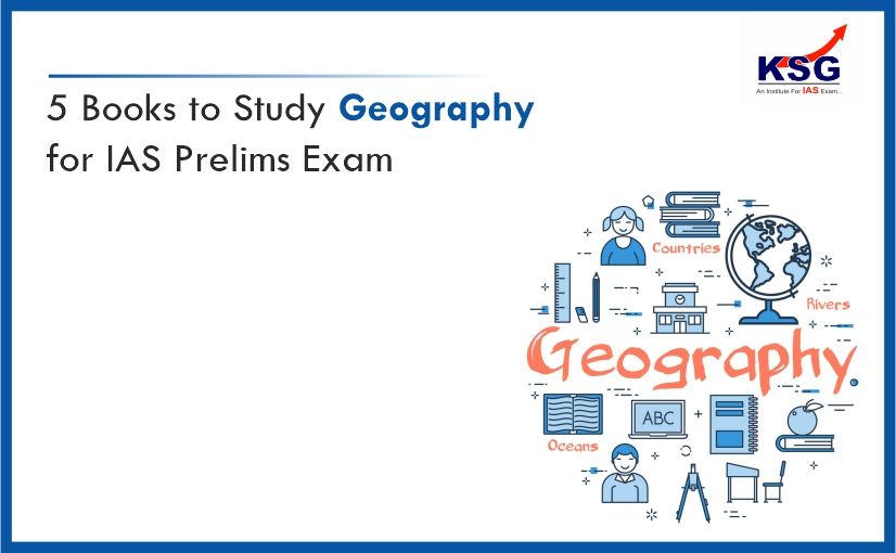 5 Books to Study Geography for IAS Prelims Exam 