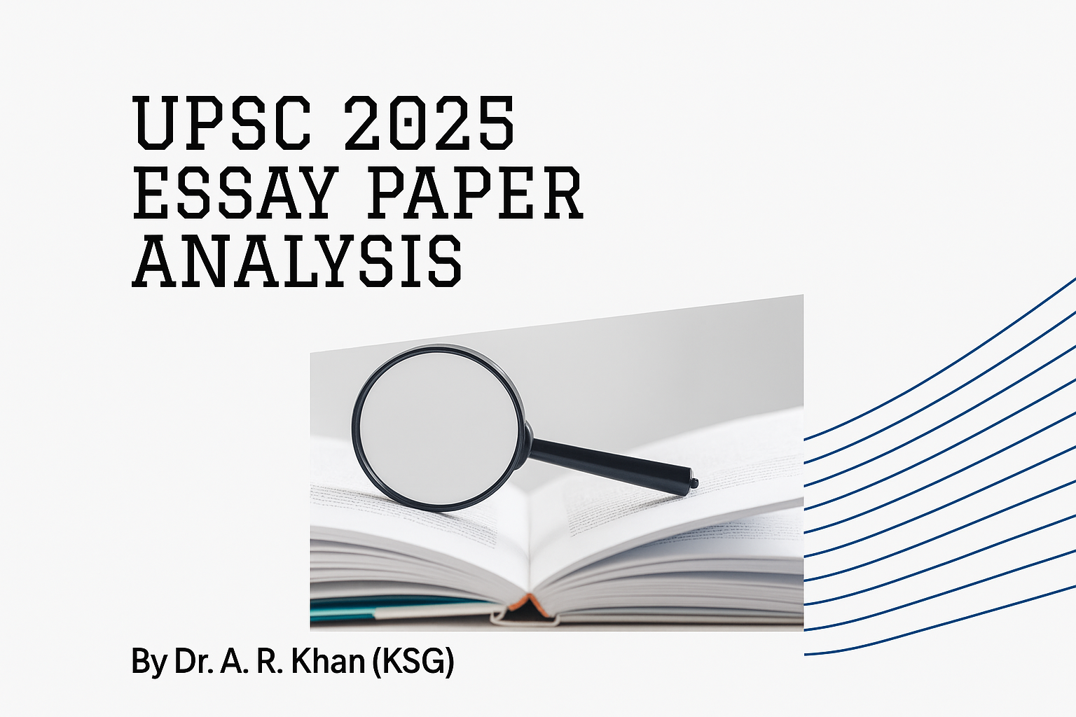 UPSC 2025 Essay Paper Analysis: Simplicity That Conceals Depth