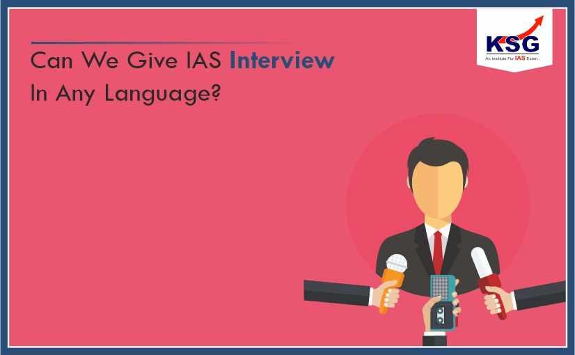 Can We Give IAS Interview In Any Language?