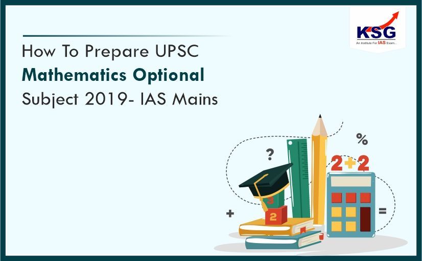 How To Prepare Mathematics Optional Subject 2020 for IAS Exam