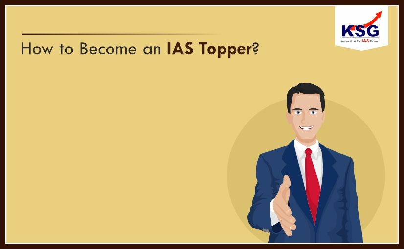Ultimate Tips That Takes You at the Top of the IAS Toppers List