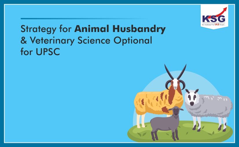 Strategy for Animal Husbandry & Veterinary Science Optional for UPSC