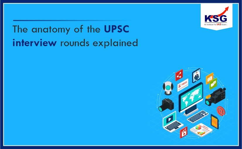 The Anatomy of the UPSC Interview Round Explained