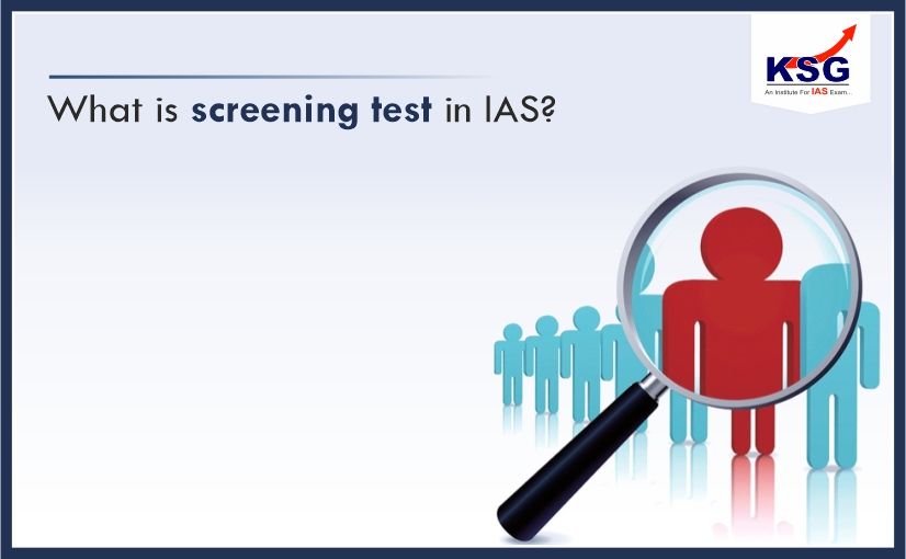 What is Screening Test in IAS?